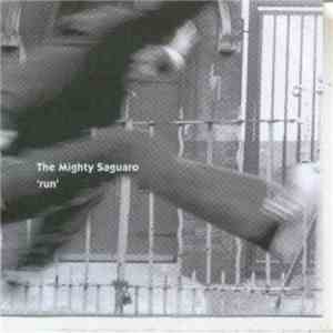 The Mighty Saguaro - Run