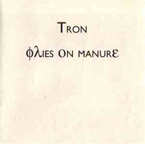 Tron  - Flies On Manure