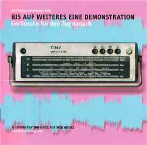 Various - Bis Auf Weiteres Eine Demonstration (Geräusche Für Den Tag Danach ...