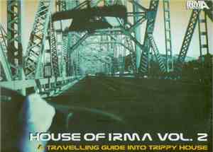 Various - House Of Irma Vol. 2 (A Travelling Guide Into Trippy House)