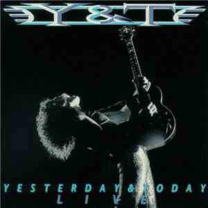 Y & T - Yesterday & Today Live