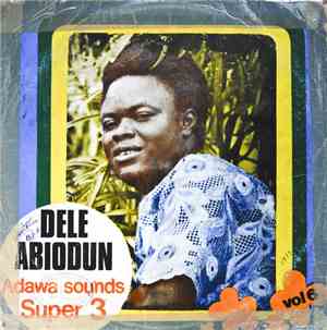 Admiral Dele Abiodun & His Top Hitters Band - Adawa Sounds Super 3  - Vol.  ...