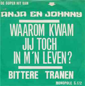 Anja  En Johnny Met Orkest Harry Silver - Bittere Tranen / Waarom Kwam Jij  ...