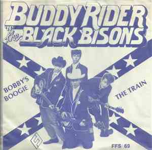 Buddy Rider & The Black Bisons - The Train / Bobby's Boogie