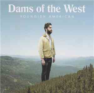 Dams Of The West - Youngish American