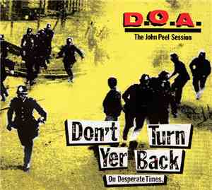 D.O.A.  - Don't Turn Your Back - John Peel Session