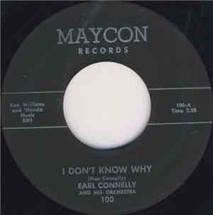 Earl Connelly - I Don't Know Why / Come A Runnin'