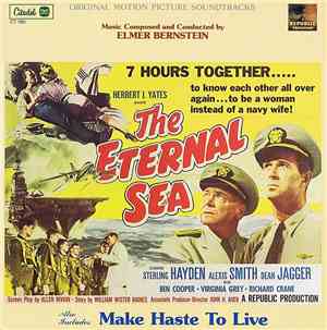 Elmer Bernstein - The Eternal Sea / Make Haste To Live (Original Motion Pic ...