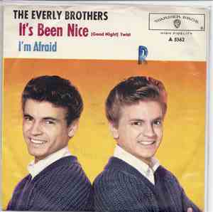 Everly Brothers - It`s Been Nice / I`m Afraid