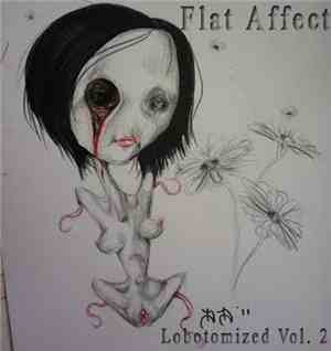 Flat Affect - Lobotomized Vol 2