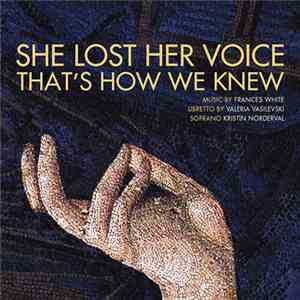 Frances White, Valeria Vasilevski, Kristin Norderval - She Lost Her Voice T ...
