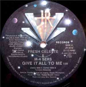 Fresh Celeste & M-4 Sers - Give It All To Me
