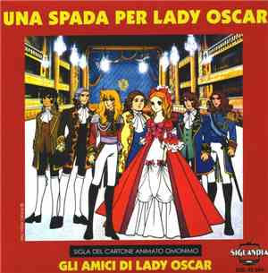 Gli Amici Di Lady Oscar - Una Spada Per Lady Oscar