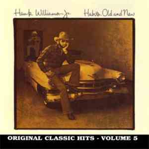 Hank Williams, Jr. - Habits Old And New