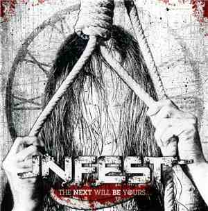 Infest  - The Next Will Be Yours