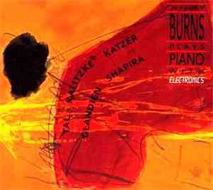 Jeffrey Burns - Jeffrey Burns Plays Piano With Electronics