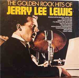 Jerry Lee Lewis - The Golden Rock Hits Of Jerry Lee Lewis