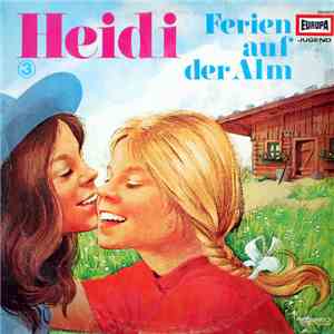 Johanna Spyri - Heidi  Ferien Auf Der Alm