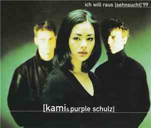 Kami & Purple Schulz - Ich Will Raus [Sehnsucht] '99