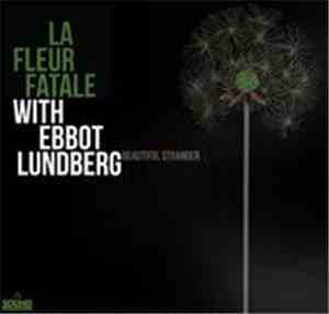 La Fleur Fatale With Ebbot Lundberg - Beautiful Stranger
