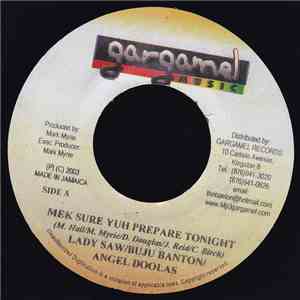 Lady Saw / Buju Banton / Angel Doolas - Mek Sure Yuh Prepare Tonight