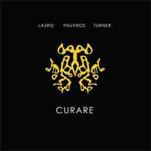 Lazro / Pauvros / Turner - Curare