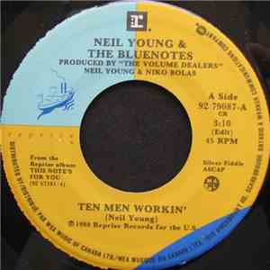 Neil Young & The Bluenotes  - Ten Men Workin'
