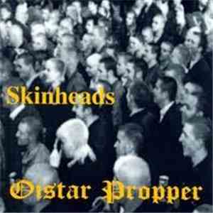 Oistar Proper - Skinheads