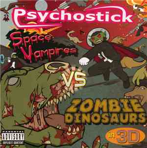 Psychostick - Space Vampires VS Zombie Dinosaurs In 3D