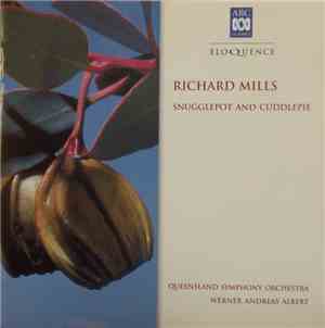 Richard Mills , Queensland Symphony Orchestra, Werner Andreas Albert - Snug ...