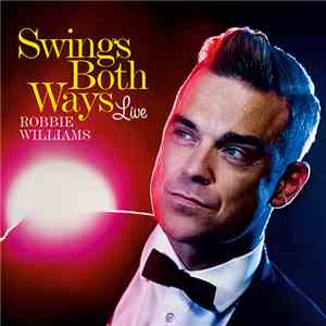 Robbie Williams - Swings Both Ways Live 02 London (12-07-2014)