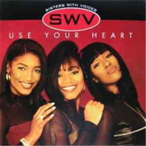 SWV - Use Your Heart