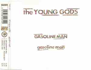 The Young Gods - Gasoline Man
