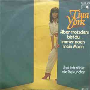 Tina York - Aber Trotzdem Bist Du Immer Noch Mein Mann