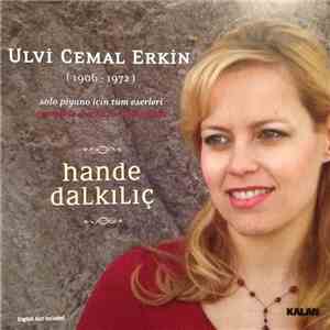 Ulvi Cemal Erkin – Hande Dalkılıç - Complete Works For Solo Piano