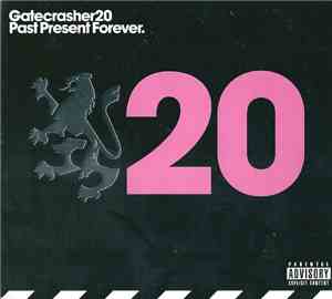 Various - Gatecrasher20 Past Present Forever