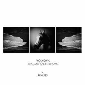 Volkova - Trauma And Dreams + Remixes
