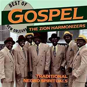 Zion Harmonizers - The Best Of New Orleans Gospel