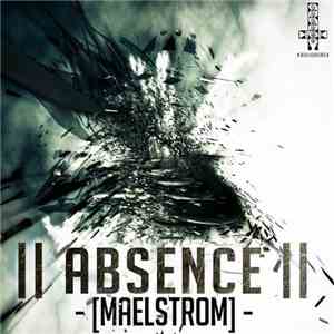 Absence  - Maelstrom
