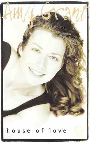 Amy Grant - House Of Love