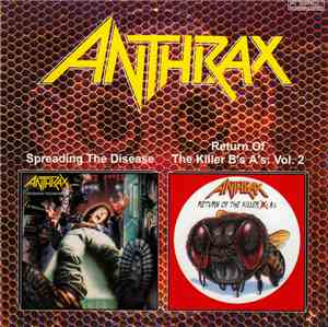 Anthrax - Spreading The Disease / Return Of The Killer B's A's: Vol. 2
