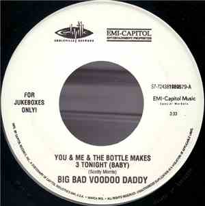 Big Bad Voodoo Daddy - You & Me & The Bottle Makes 3 Tonight (Baby) / Jumpi ...