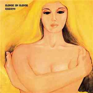 Blonde On Blonde  - Rebirth