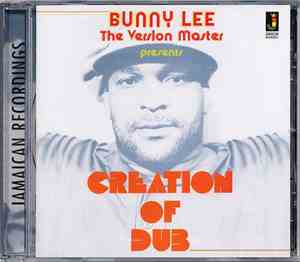 Bunny Lee - Bunny Lee The Version Master Presents Creation Of Dub