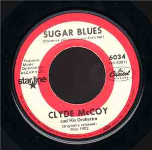 Clyde McCoy And His Orchestra - Sugar Blues / Tear It Down