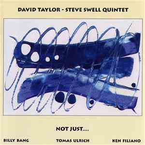 David Taylor - Steve Swell Quintet - Not Just....