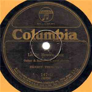 Ernest Thompson - Little Brown Jug / How Are You Goin' To Wet Your Whistle?