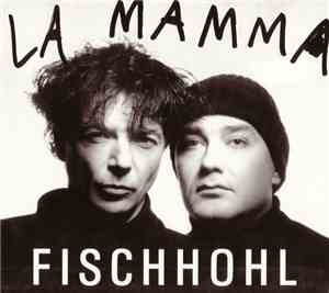 Fischhohl - La Mamma