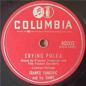 Frankie Yankovic And His Yanks - Crying Polka / Sunset Valley Polka