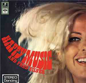 Fred Silver - Happy Music And Fred Silver